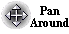 Button: Pan Around
